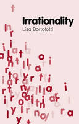 Lisa Bortolotti - Irrationality - 9780745647838 - V9780745647838