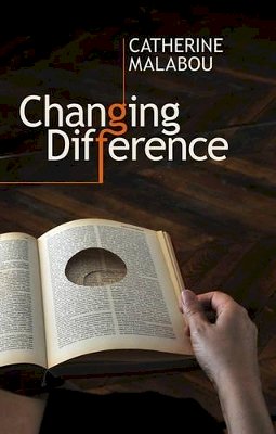 Catherine Malabou - Changing Difference - 9780745651088 - V9780745651088