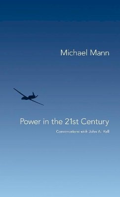 Michael Mann - Power in the 21st Century: Conversations with John Hall - 9780745653228 - V9780745653228