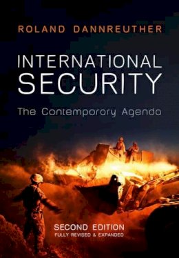 Roland Dannreuther - International Security: The Contemporary Agenda - 9780745653778 - V9780745653778