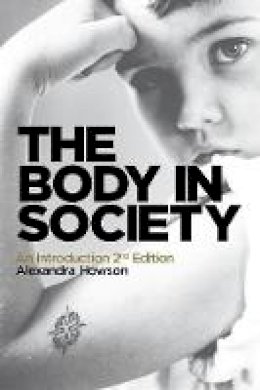 Alexandra Howson - The Body in Society - 9780745654416 - V9780745654416