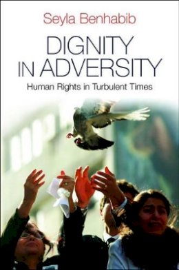 Seyla Benhabib - Dignity in Adversity - 9780745654423 - V9780745654423