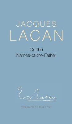 Jacques Lacan - On the Names-of-the-Father - 9780745659916 - V9780745659916