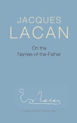 Jacques Lacan - On the Names-of-the-Father - 9780745659923 - V9780745659923