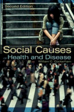 William C. Cockerham - Social Causes of Health and Disease - 9780745661209 - V9780745661209