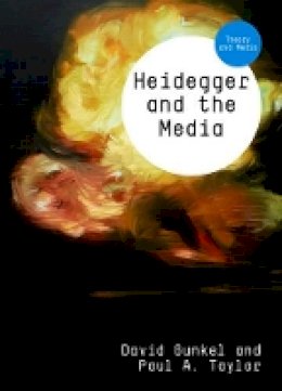 David J. Gunkel - Heidegger and the Media - 9780745661261 - V9780745661261