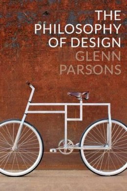 Glenn Parsons - The Philosophy of Design - 9780745663883 - V9780745663883