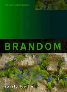 Ronald Loeffler - Brandom (Key Contemporary Thinkers) - 9780745664200 - V9780745664200