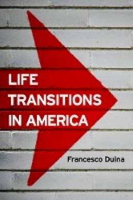 Francesco Duina - Life Transitions in America - 9780745670621 - V9780745670621