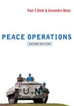 Paul F. Diehl - Peace Operations (WCMW - War and Conflict in the Modern World) - 9780745671819 - V9780745671819