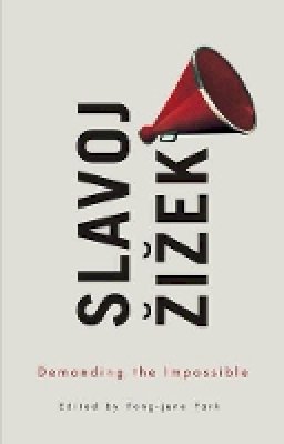 Slavoj Žižek - Demanding the Impossible - 9780745672281 - V9780745672281