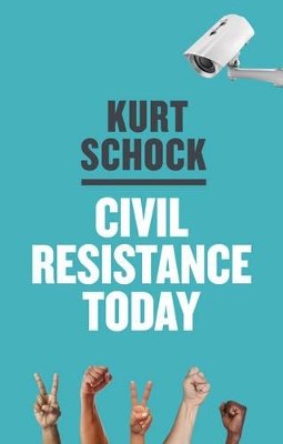 Kurt Schock - Civil Resistance Today - 9780745682662 - V9780745682662