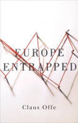 Claus Offe - Europe Entrapped - 9780745687520 - V9780745687520