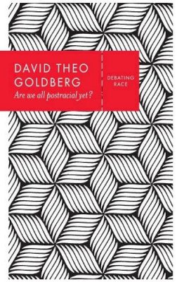 David Theo Goldberg - Are We All Postracial Yet - 9780745689722 - V9780745689722