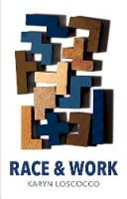 Karyn Loscocco - Race and Work (Work & Society) - 9780745696416 - V9780745696416