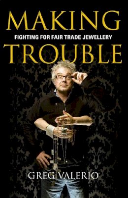 Greg Valerio - Making Trouble - 9780745956039 - V9780745956039