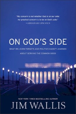 Jim Wallis - On God's Side: What Religion Forgets and Politics Hasn't Learned about Serving the Common Good - 9780745956121 - V9780745956121