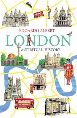 Edoardo Albert - London: A Spiritual History - 9780745956961 - V9780745956961