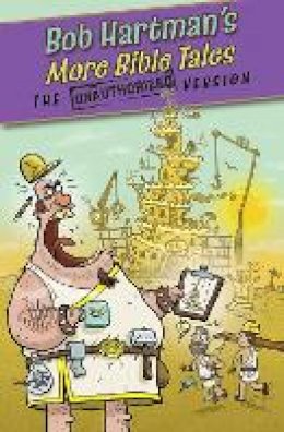 Bob Hartman - More Bible Tales: The Unauthorized Version - 9780745964355 - V9780745964355