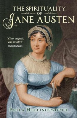 Paula Hollingsworth - The Spirituality of Jane Austen - 9780745968605 - V9780745968605