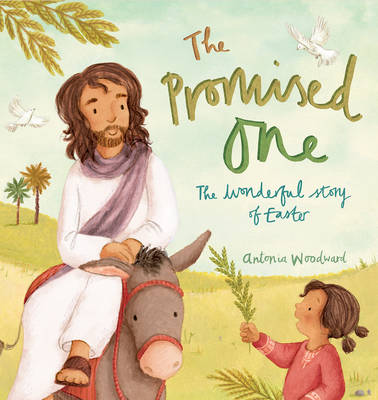 Antonia Woodward - The Promised One: The Wonderful Story of Easter - 9780745976792 - V9780745976792