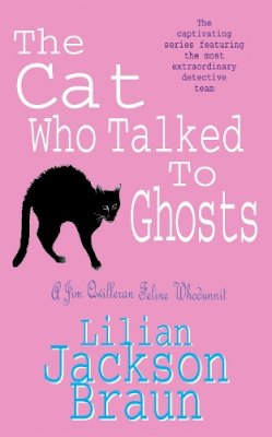 Lilian Jackson Braun - The Cat Who Talked to Ghosts - 9780747234883 - V9780747234883