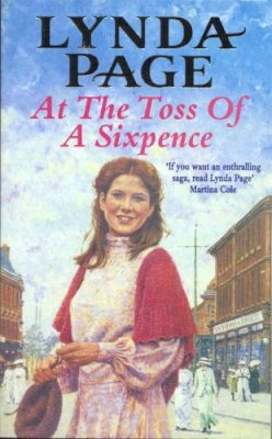 Lynda Page - At the Toss of a Sixpence: A heart-warming saga of triumph in the face of adversity - 9780747255048 - V9780747255048