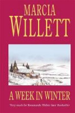 Marcia Willett - A Week in Winter: A moving tale of a family in turmoil in the West Country - 9780747268376 - V9780747268376