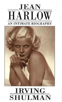 Irving Shulman - Jean Harlow: An Intimate Biography - 9780747409885 - V9780747409885