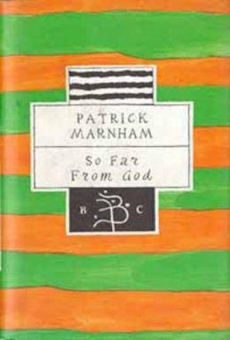 Patrick Marnham - So Far from God: Journey to Central America - 9780747524335 - V9780747524335