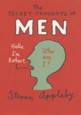 Steven Appleby - The Secret Thoughts of Men - 9780747558606 - V9780747558606