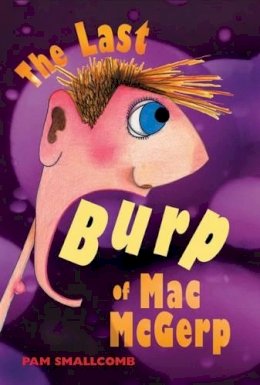 Pam Smallcomb - The Last Burp of Mac McGerp - 9780747563396 - KRF0023740