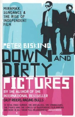 Peter Biskind - Down and Dirty Pictures - 9780747565710 - V9780747565710