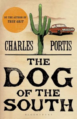 Charles Portis - The Dog of the South - 9780747572640 - V9780747572640