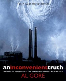 Al Gore - An Inconvenient Truth: The Planetary Emergency of Global Warming and What We Can Do About it - 9780747589068 - KMK0024917