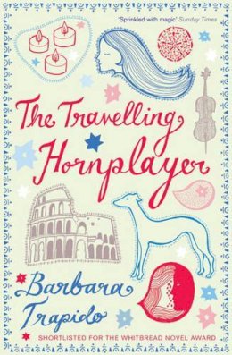 Barbara Trapido - The Travelling Hornplayer - 9780747594727 - V9780747594727