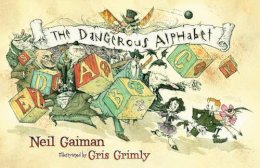 Neil Gaiman - The Dangerous Alphabet - 9780747597155 - V9780747597155