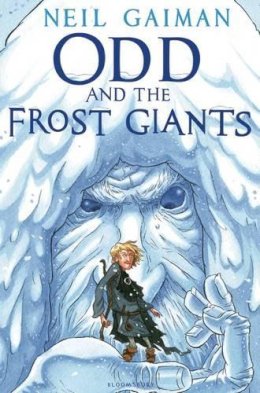 Neil Gaiman - Odd and the Frost Giants. Neil Gaiman - 9780747598114 - V9780747598114