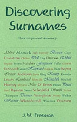 J.W. Freeman - Discovering Surnames (Shire Discovering) - 9780747804857 - 9780747804857