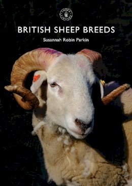 Susannah Robin Parkin - British Sheep Breeds (Shire Library) - 9780747814481 - V9780747814481