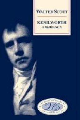 Sir Walter Scott - Kenilworth (The Edinburgh Edition of the Waverley Novels) - 9780748604371 - V9780748604371