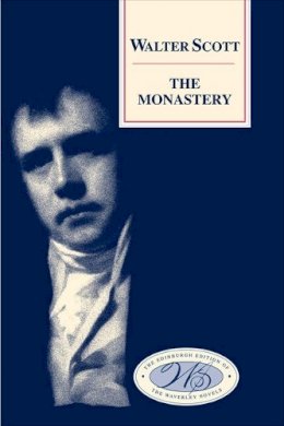 Sir Walter Scott - The Monastery - 9780748605743 - V9780748605743