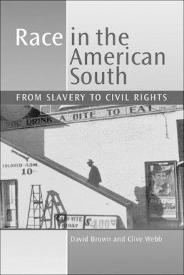 Clive Webb - Race in the American South: From Slavery to Civil Rights - 9780748613755 - V9780748613755