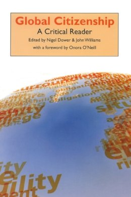 Nigel (Ed) Dower - Global Citizenship: A Critical Reader - 9780748615476 - V9780748615476