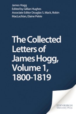 James Hogg - The Letters of James Hogg: v. I: 1800-1819 - 9780748616718 - V9780748616718