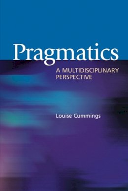 Louise Cummings - Pragmatics: A Multidisciplinary Perspective - 9780748616824 - V9780748616824