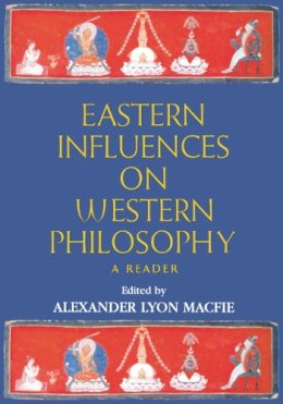 Alexander Lyon) (Edited By Macfie - Eastern Influences on Western Philosophy: A Reader - 9780748617418 - KSK0000574