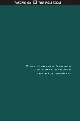 Rey Chow - Post-Marxism Versus Cultural Studies: Theory, Politics and Intervention - 9780748617623 - V9780748617623