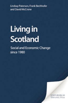 Lindsay Paterson - Living in Scotland: Social and Economic Change since 1980 - 9780748617852 - V9780748617852