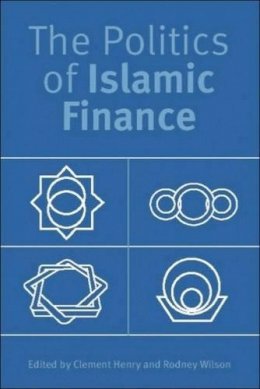 Clement Henry - The Politics of Islamic Finance - 9780748618378 - V9780748618378